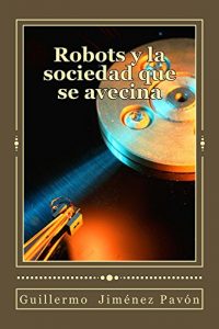 Baixar Robots y la sociedad que se avecina (Spanish Edition) pdf, epub, eBook