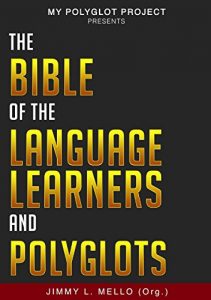 Baixar The Bible of the Language Learners and Polyglots: The Ultimate Language Learners Guide (English Edition) pdf, epub, eBook