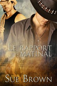 Baixar Le rapport matinal (Le Ranch de la Vache Perdue t. 1) (French Edition) pdf, epub, eBook