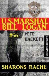 Baixar U.S. Marshal Bill Logan, Band 56: Sharons Rache (German Edition) pdf, epub, eBook