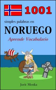 Baixar 1001 simples palabras en Noruego (Aprende Vocabulario) (Spanish Edition) pdf, epub, eBook