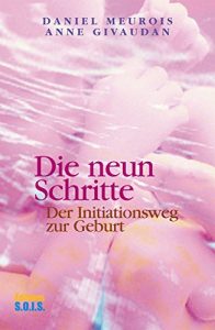 Baixar Die neun Schritte: Der Initiationsweg zur Geburt (German Edition) pdf, epub, eBook