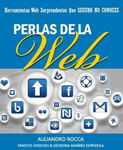 Baixar Perlas de la web: Herramientas web sorprendentes que seguro no conoces (Spanish Edition) pdf, epub, eBook
