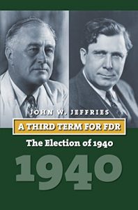 Baixar A Third Term for FDR: The Election of 1940 (American Presidential Elections) pdf, epub, eBook