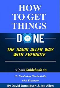 Baixar How to Get Things Done the David Allen Way with Evernote:  A Quick Guidebook on Mastering Productivity with Evernote (English Edition) pdf, epub, eBook