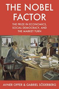 Baixar The Nobel Factor: The Prize in Economics, Social Democracy, and the Market Turn pdf, epub, eBook