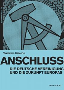 Baixar Anschluss: Die deutsche Vereinigung und die Zukunft Europas (EDITION PROVO) (German Edition) pdf, epub, eBook