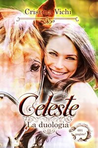 Baixar Celeste: La duologia completa (Italian Edition) pdf, epub, eBook