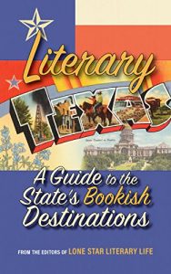 Baixar Literary Texas: A Guide to the State’s Literary Destinations (English Edition) pdf, epub, eBook