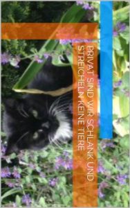 Baixar Privat sind wir schlank und streicheln keine Tiere (German Edition) pdf, epub, eBook