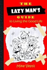 Baixar The Lazy Man’s Guide To Living The Good Life (English Edition) pdf, epub, eBook