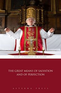 Baixar The Great Means of Salvation and of Perfection (Illustrated) (English Edition) pdf, epub, eBook