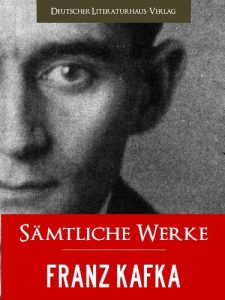 Baixar FRANZ KAFKA GESAMTAUSGABE – SAEMTLICHE WERKE [Illustrierte] (German Edition) pdf, epub, eBook