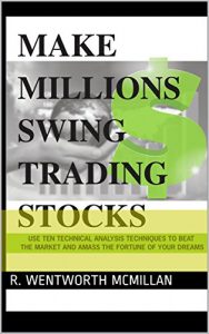 Baixar Make Millions Swing Trading Stocks: Learn To Trade Like The Pros (English Edition) pdf, epub, eBook