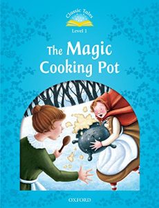 Baixar The Magic Cooking Pot (Classic Tales Level 1) pdf, epub, eBook