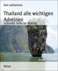 Baixar Thailand alle wichtigen Adressen: Schnelle Hilfe im Notfall (German Edition) pdf, epub, eBook