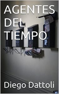 Baixar AGENTES DEL TIEMPO (Spanish Edition) pdf, epub, eBook