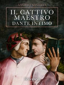 Baixar Il Cattivo Maestro: Dante Intimo (Sapere) pdf, epub, eBook