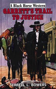 Baixar Garrett’s Trail To Justice (Black Horse Western) pdf, epub, eBook