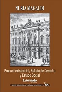 Baixar Procura existencial, estado de derecho y estado social Ernst Forsthoff y la Crisis de Weimar (Spanish Edition) pdf, epub, eBook