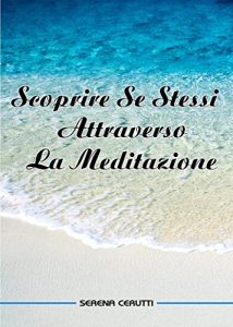 Baixar Scoprire Se Stessi Attraverso la Meditazione (Italian Edition) pdf, epub, eBook