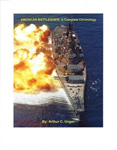 Baixar AMERICAN BATTLESHIPS: A Complete Chronology (English Edition) pdf, epub, eBook