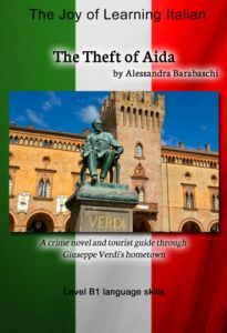Baixar The Theft of Aida – Language Course Italian Level B1: A crime novel and tourist guide through Giuseppe Verdi’s hometown (Italian Edition) pdf, epub, eBook