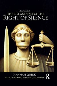 Baixar The Rise and Fall of the Right of Silence: Principle, Politics and Policy pdf, epub, eBook