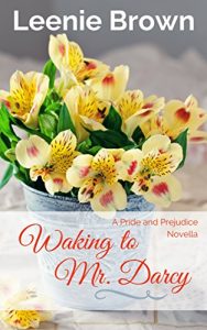 Baixar Waking to Mr. Darcy: A Pride and Prejudice Novella (English Edition) pdf, epub, eBook