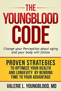 Baixar The Youngblood Code: Change your perception about aging and your body will follow (English Edition) pdf, epub, eBook