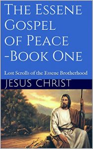 Baixar The Essene Gospel of Peace – Book One: Lost Scrolls of the Essene Brotherhood (English Edition) pdf, epub, eBook