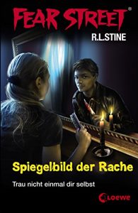 Baixar Fear Street 25 – Spiegelbild der Rache (German Edition) pdf, epub, eBook