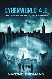 Baixar CyberWorld 4.0: The Secrets Of Yonderwood (German Edition) pdf, epub, eBook