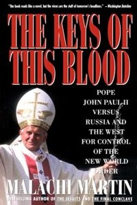 Baixar Keys of This Blood: Pope John Paul II Versus Russia and the West for Control of the New World Order (English Edition) pdf, epub, eBook