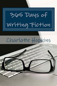 Baixar 365 Days of Writing Fiction (English Edition) pdf, epub, eBook