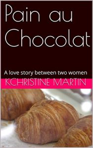 Baixar Pain au Chocolat: A love story between two women (English Edition) pdf, epub, eBook