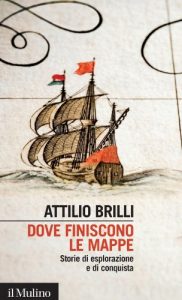 Baixar Dove finiscono le mappe: Storie di esplorazione e di conquista (Intersezioni) pdf, epub, eBook