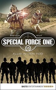 Baixar Special Force One 15: Flug in den Tod (Die Spezialisten) (German Edition) pdf, epub, eBook