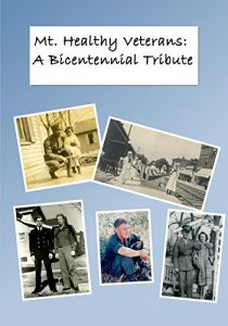 Baixar Mt. Healthy Veterans; A Bicentennial Tribute (English Edition) pdf, epub, eBook