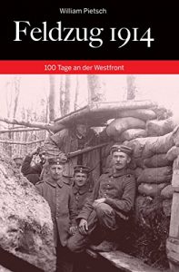 Baixar Feldzug 1914: 100 Tage an der Westfront (German Edition) pdf, epub, eBook