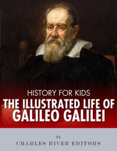 Baixar History for Kids: The Illustrated Life of Galileo Galilei (English Edition) pdf, epub, eBook