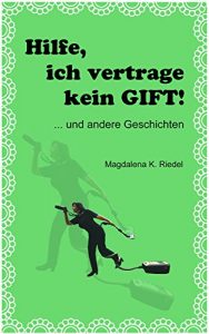 Baixar Hilfe, ich vertrage kein Gift! (German Edition) pdf, epub, eBook