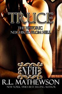 Baixar Truce: The Historic Neighbor From Hell (A Neighbor From Hell Series Book 4) (English Edition) pdf, epub, eBook