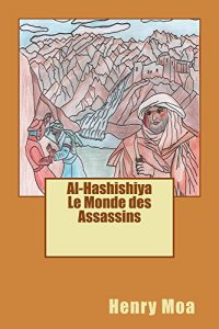Baixar Al-Hashishiya Le Monde des Assassins (French Edition) pdf, epub, eBook