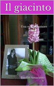 Baixar Il giacinto: Una storia d’amore (Italian Edition) pdf, epub, eBook