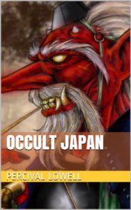 Baixar Occult Japan; or, The way of the gods : an esoteric study of Japanese personality and possession (English Edition) pdf, epub, eBook