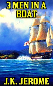 Baixar Three Men In A Boat: By Jerome K. Jerome (Illustrated And Unabridged) (English Edition) pdf, epub, eBook