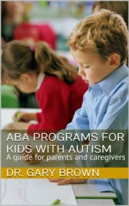 Baixar ABA Programs for Kids with Autism: A guide for parents and caregivers (English Edition) pdf, epub, eBook