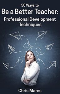 Baixar 50 Ways to Be a Better Teacher: Professional Development Techniques (English Edition) pdf, epub, eBook