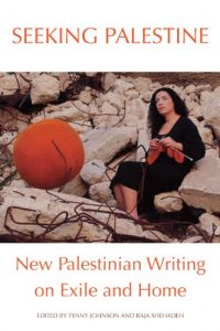 Baixar Seeking Palestine: New Palestinian Writing on Exile and Home pdf, epub, eBook